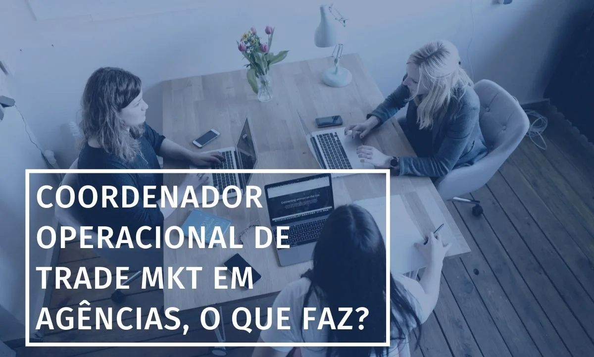 Trade Marketing Operations Coordinator: What does this role involve at an agency?