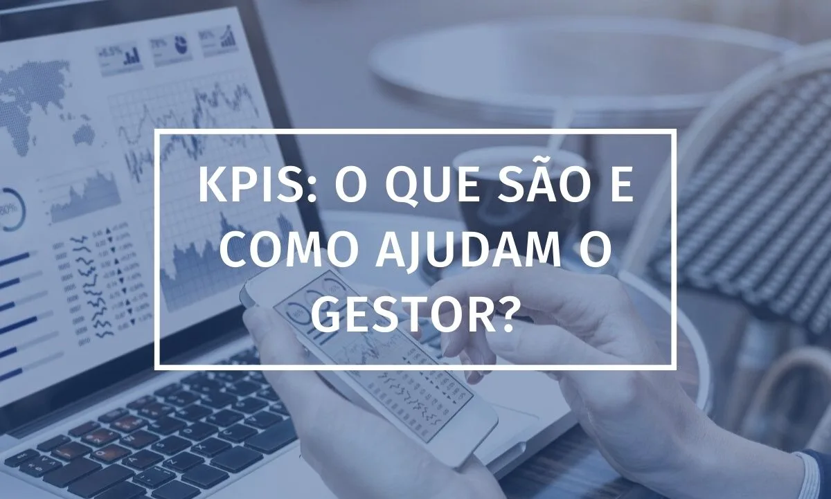 KPIs: What They Are and How They Help Managers