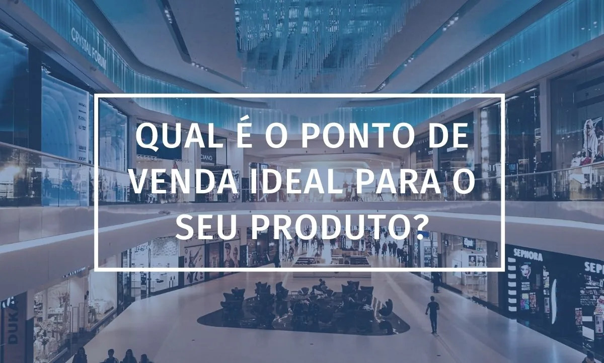 ¿Cuál es el punto de venta ideal para su producto?